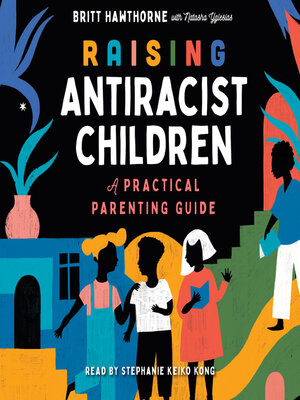 cover image of Raising Antiracist Children